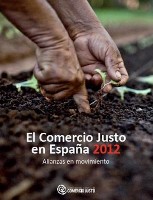 El Comercio Justo en España 2012. Alianzas en movimiento